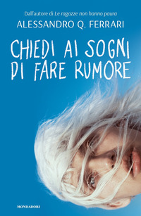 CHIEDI AI SOGNI DI FARE RUMORE