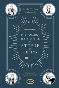 DIZIONARIO IRRESISTIBILE DI STORIE IN CUCINA