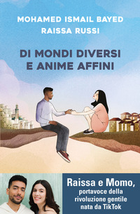 DI MONDI DIVERSI E ANIME AFFINI