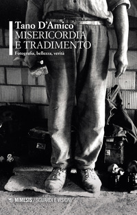 MISERICORDIA E TRADIMENTO - FOTOGRAFIA BELLEZZA VERITA\'