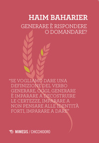 GENERARE E\' RISPONDERE O DOMANDARE ?