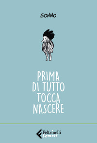 PRIMA DI TUTTO TOCCA NASCERE