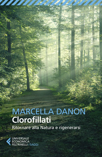 CLOROFILLATI - RITORNARE ALLA NATURA E RIGENERARSI