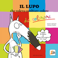 LUPO CHE VOLEVA CAMBIARE COLORE - DA COLORARE
