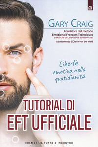 TUTORIAL DI EFT UFFICIALE - LIBERTA\' EMOTIVA NELLA QUOTIDIANITA\'