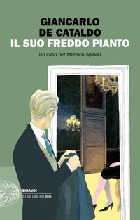 SUO FREDDO PIANTO - UN CASO PER MANRICO SPINORI