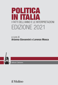 POLITICA IN ITALIA - I FATTI DELL\'ANNO E LE INTERPRETAZIONI