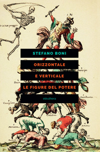 ORIZZONTALE E VERTICALE LE FIGURE DEL POTERE