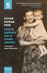 VOGLIO SAPPIATE CHE CI SIAMO ANCORA - LA MEMORIA DOPO L\'OLOCAUSTO