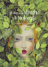 DOLOMITI GLI ALBERI DELLE STREGHE