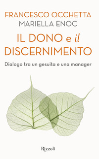 DONO E IL DISCERNIMENTO - DIALOGO TRA UN GESUITA E UNA MANAGER