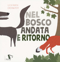 NEL BOSCO ANDATA E RITORNO