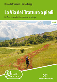 VIA DEL TRATTURO A PIEDI - DA PESCASSEROLI A CAMPOBASSO IN 6 TAPPE