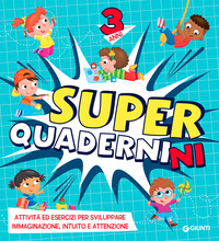 SUPERQUADERNINI. 3 ANNI