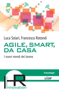 AGILE SMART DA CASA - I NUOVI MONDI DEL LAVORO