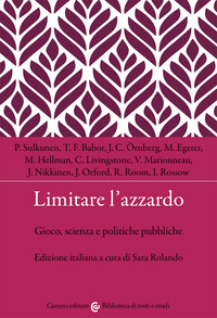 LIMITARE L\'AZZARDO - GIOCO SCIENZA E POLITICHE PUBBLICHE