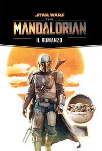 STAR WARS THE MANDALORIAN IL ROMANZO