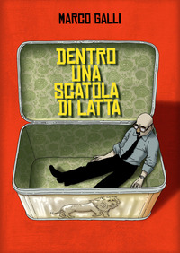 DENTRO UNA SCATOLA DI LATTA