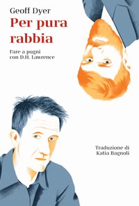 PER PURA RABBIA - FARE A PUNGNI CON D. H. LAWRENCE