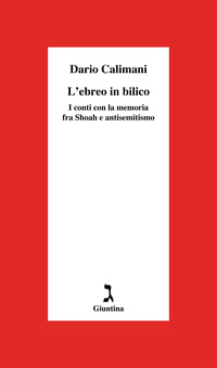 EBREO IN BILICO - I CONTI CON LA MEMORIA FRA SHOAH E ANTISEMITISMO