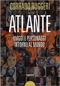 ATLANTE - VIAGGI E PERSONAGGI INTORNO AL MONDO
