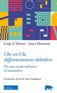 CHE COS\'E\' LA DIFFERENZIAZIONE DIDATTICA - PER UNA SCUOLA INCLUSIVA ED INNOVATIVA