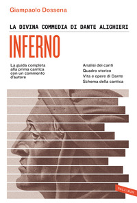 INFERNO - LA GUIDA COMPLETA ALLA PRIMA CANTICA CON UN COMMENTO D\'AUTORE