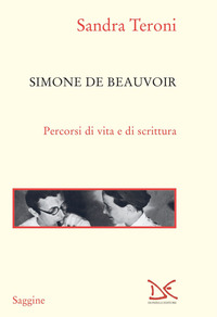 SIMONE DE BEAUVOIR PERCORSI DI VITA E DI SCRITTURA