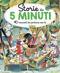 STORIE DA 5 MINUTI - 40 RACCONTI DA PORTARE CON TE