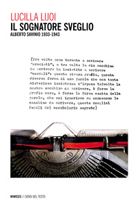 SOGNATORE SVEGLIO - ALBERTO SAVINIO 1933 - 1943