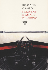 SCRIVERE E\' AMARE DI NUOVO