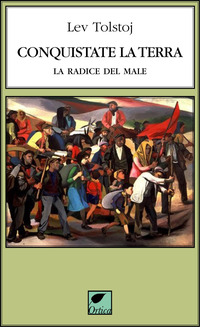 CONQUISTATE LA TERRA - LA RADICE DEL MALE
