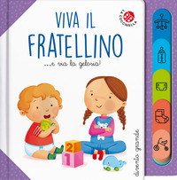 VIVA IL FRATELLINO E VIA LA GELOSIA !