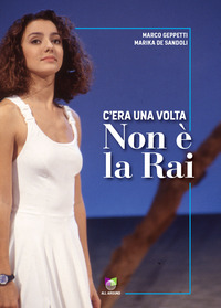 C\'ERA UNA VOLTA NON E\' LA RAI