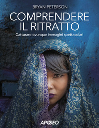 COMPRENDERE IL RITRATTO - CATTURARE OVUNQUE IMMAGINI SPETTACOLARI