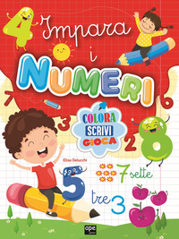 IMPARA I NUMERI - COLORA SCRIVI GIOCA