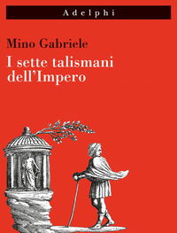 SETTE TALISMANI DELL\'IMPERO