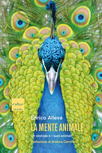 MENTE ANIMALE - UN ETOLOGO E I SUOI ANIMALI