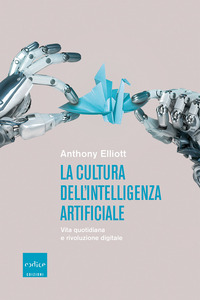CULTURA DELL\'INTELLIGENZA ARTIFICIALE - VITA QUOTIDIANA E RIVOLUZIONE DIGITALE