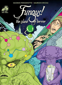 FUNGUS ! THE ISLAND OF TERROR