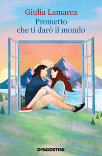 PROMETTO CHE TI DARO\' IL MONDO