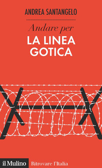 ANDARE PER LA LINEA GOTICA