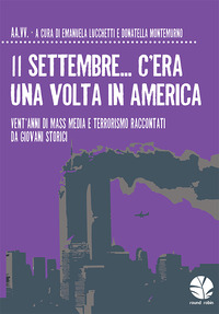 11 SETTEMBRE C\'ERA UNA VOLTA IN AMERICA