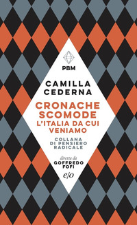 CRONACHE SCOMODE - L\'ITALIA DA CUI VENIAMO