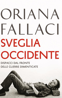 SVEGLIA OCCIDENTE - DISPACCI DAL FRONTE DELLE GUERRE DIMENTICATE