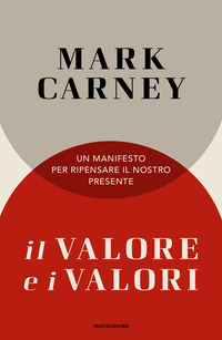 VALORE E I VALORI - UN MANIFESTO PER RIPENSARE IL NOSTRO PRESENTE