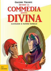 QUANDO LA COMMEDIA DIVENTA DIVINA