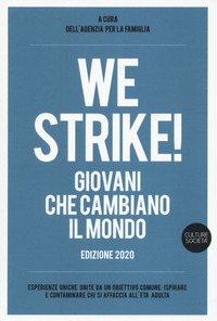 WE STRIKE GIOVANI CHE CAMBIANO IL MONDO 2020