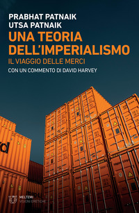 TEORIA DELL\'IMPERIALISMO - IL VIAGGIO DELLE MERCI