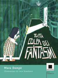 TUTTA COLPA DEI FANTASMI